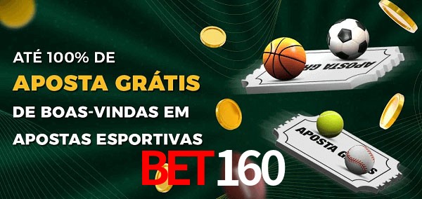 bet160 Ate 100% de Aposta Gratis